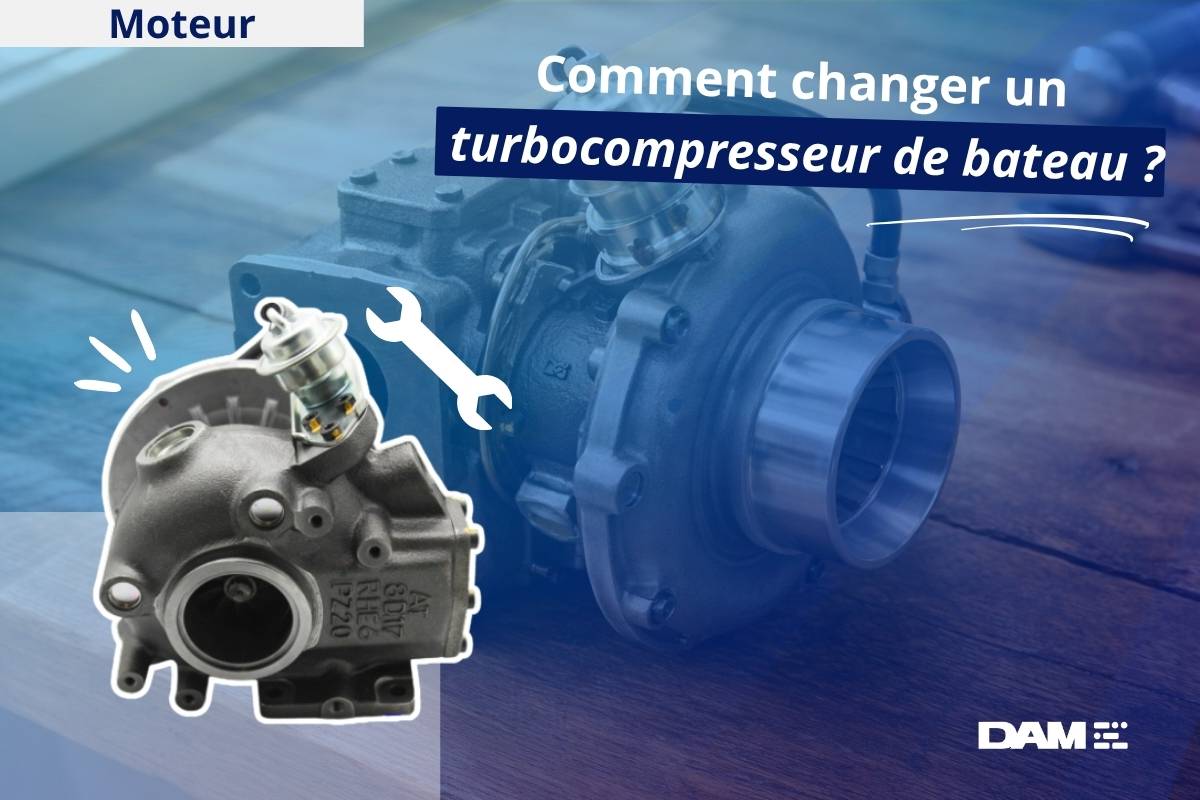 Comment changer un turbocompresseur de bateau (hors motorisation DV6)